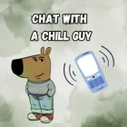 PLay Chat with a Chill Guy now!