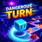 Dangerous Turn