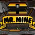 PLay Mr. Mine now!