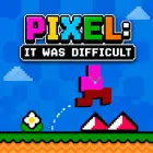 Pixel: It Was difficult